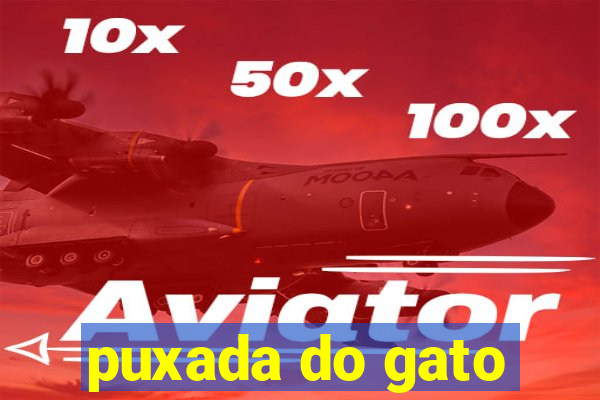 puxada do gato